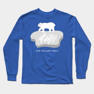 Save The Polar Bear Environmentalist Eco Friendly Climate Change Long Sleeve T-Shirt